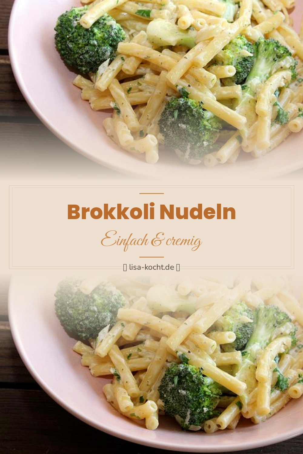 Pinterest Pin: Brokkoli Nudeln Rezept – Cremig & in 20 Minuten fertig