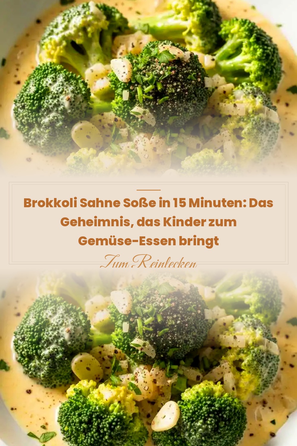 Pinterest Pin: Brokkoli Sahne Soße in 15 Minuten: Das Geheimnis, das Kinder zum Gemüse-Essen bringt