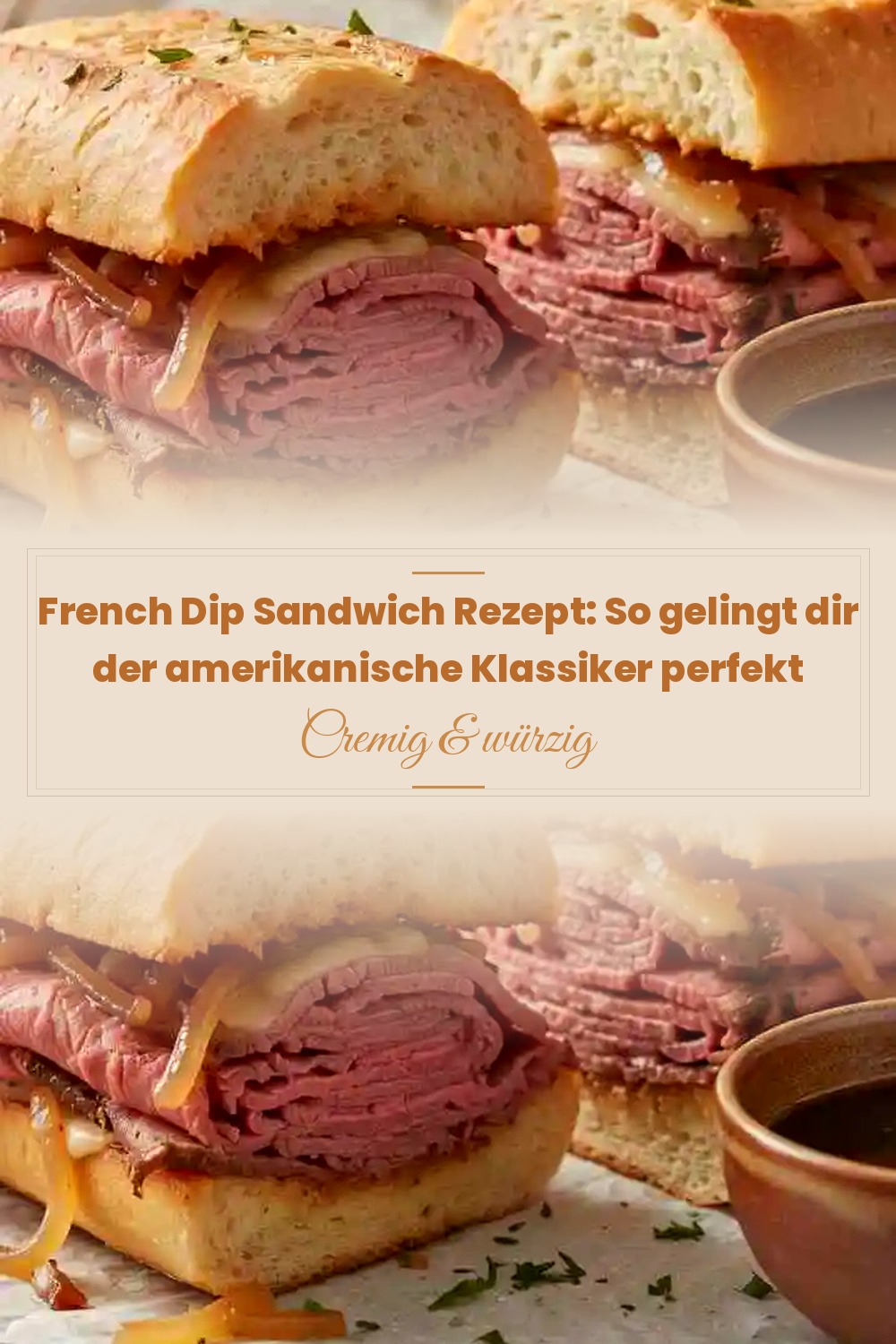 Pinterest Pin: French Dip Sandwich Rezept: So gelingt dir der amerikanische Klassiker perfekt
