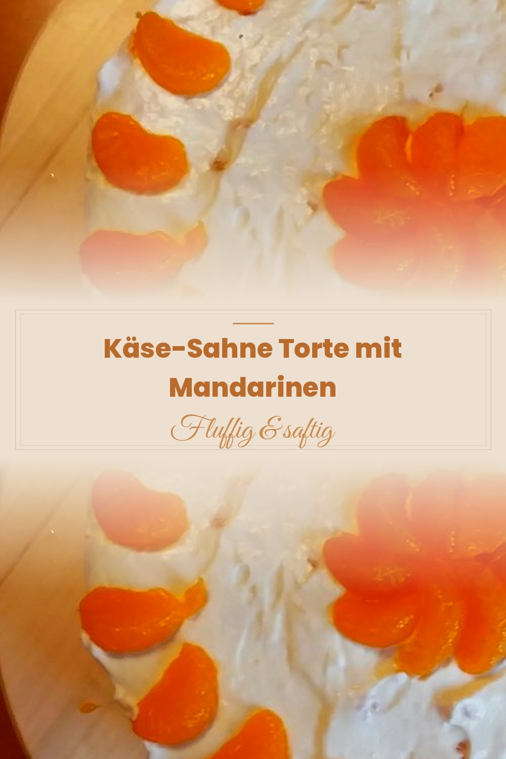 Pinterest Pin: Käse-Sahne-Torte mit Mandarinen – Keine-Backen-Torte