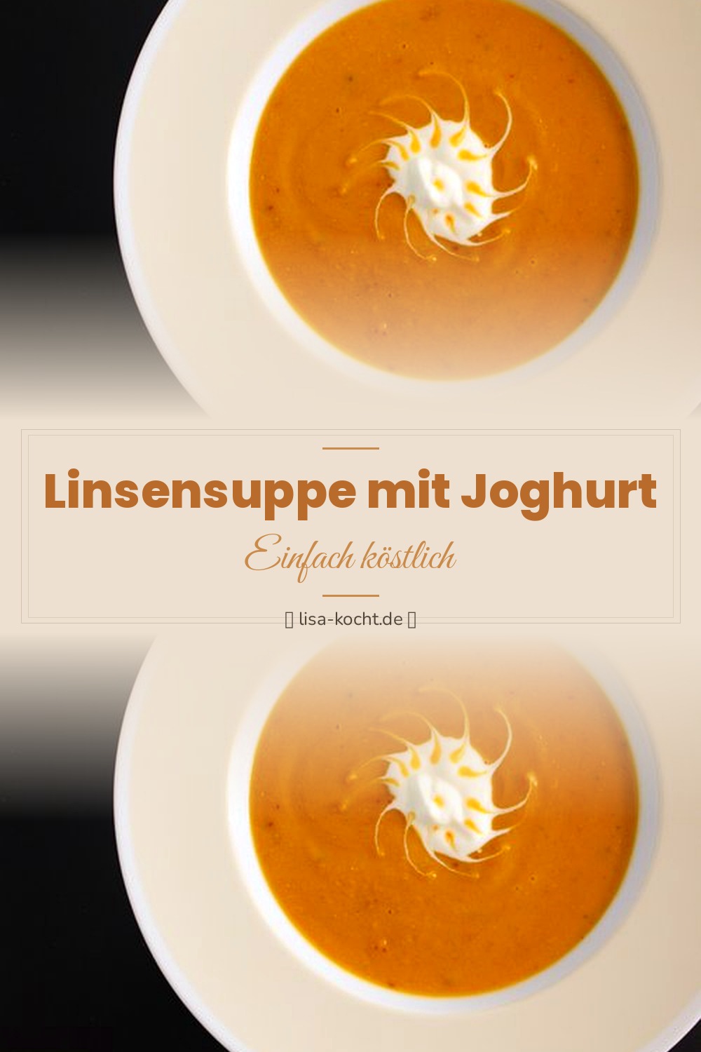 Pinterest Pin: Linsensuppe mit Joghurt – Orientalisch & cremig
