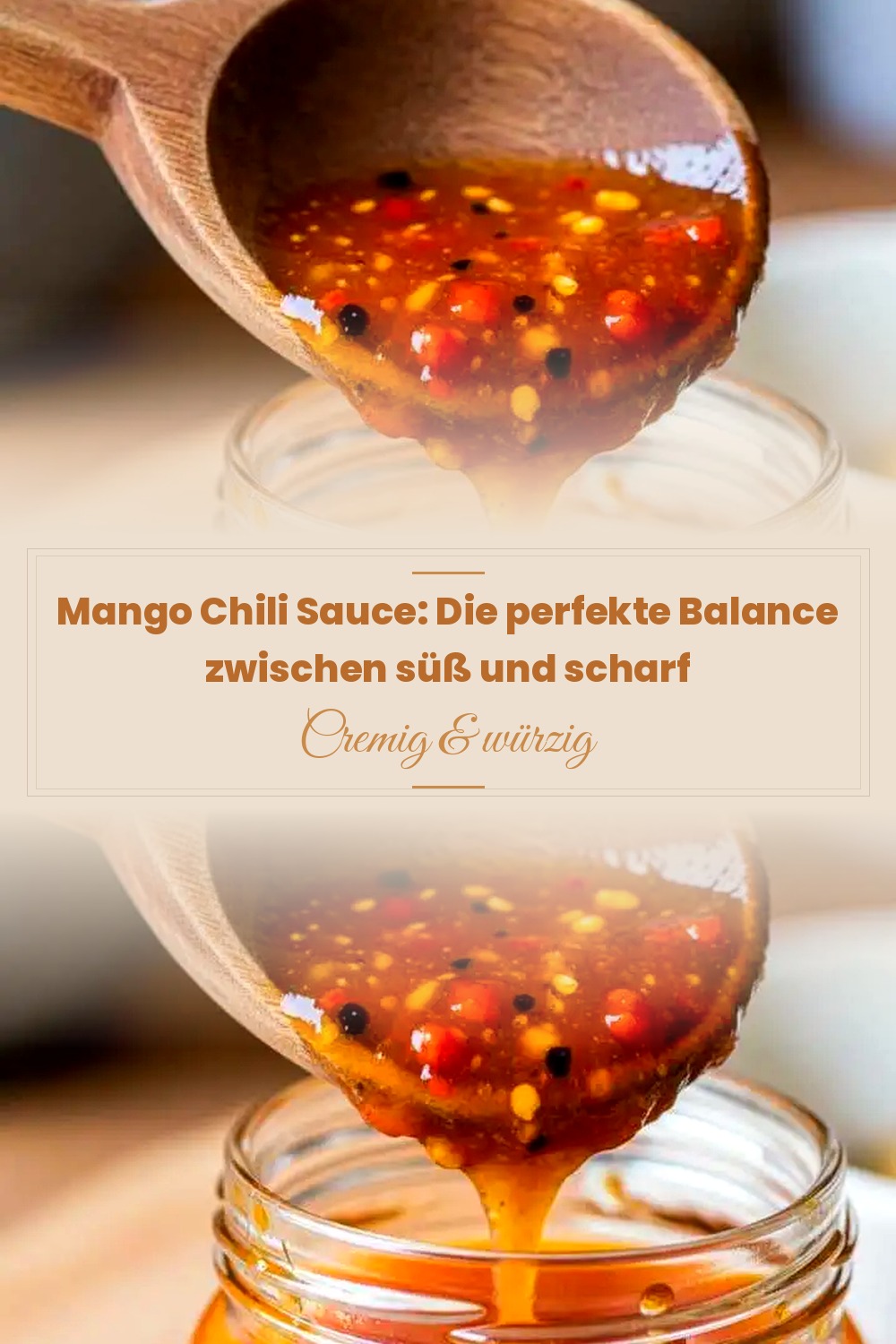 Pinterest Pin: Mango Chili Sauce: Die perfekte Balance zwischen süß und scharf