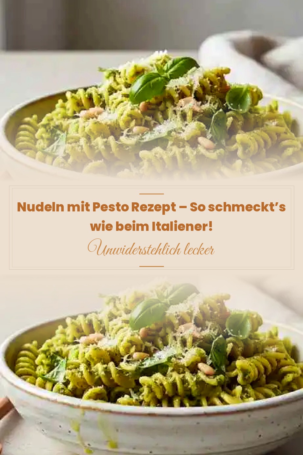 Pinterest Pin: Nudeln mit Pesto Rezept – So schmeckt’s wie beim Italiener!