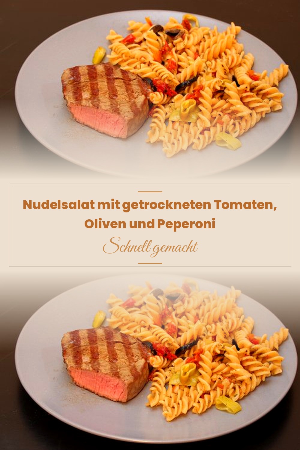 Pinterest Pin: Nudelsalat mit getrockneten Tomaten, Oliven und Peperoni