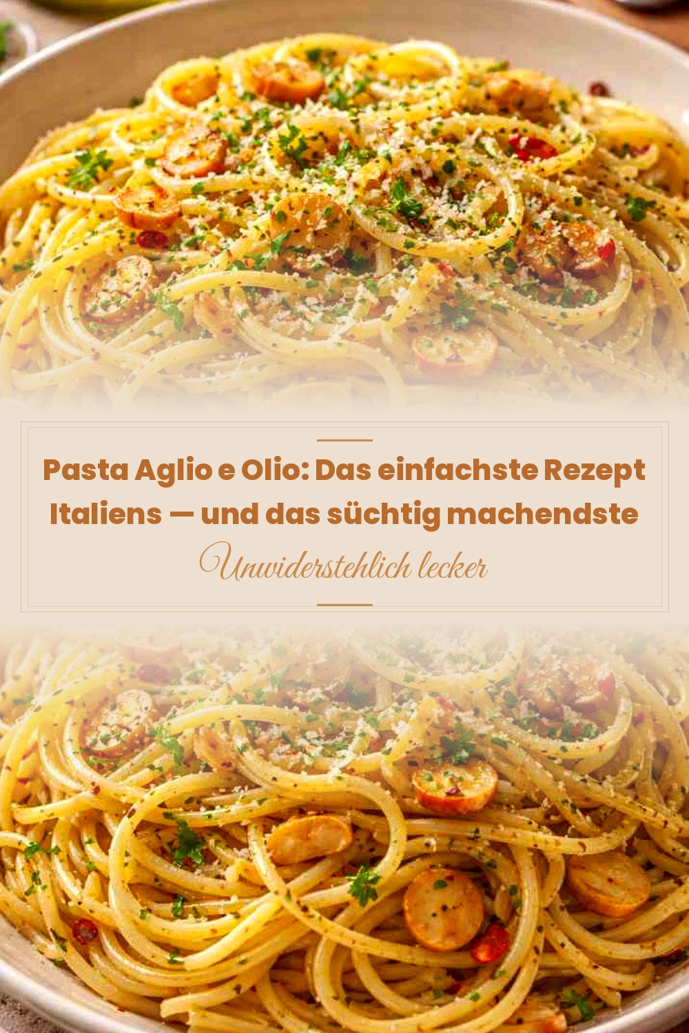 Pinterest Pin: Pasta Aglio e Olio: Das einfachste Rezept Italiens — und das süchtig machendste