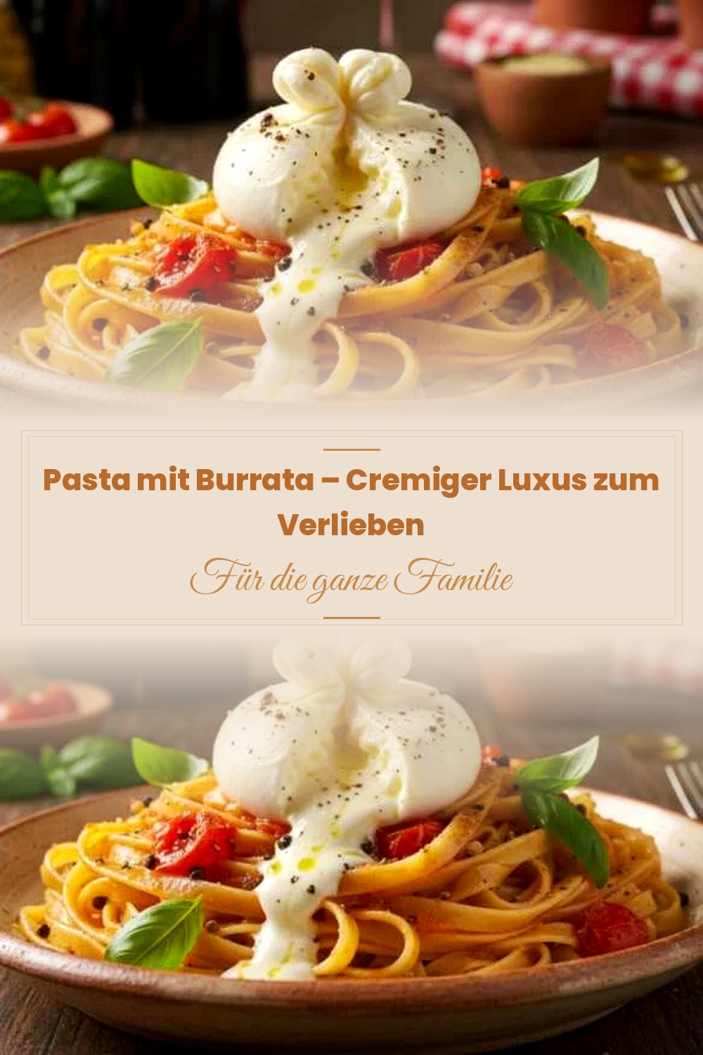 Pinterest Pin: Pasta mit Burrata – Cremiger Luxus zum Verlieben