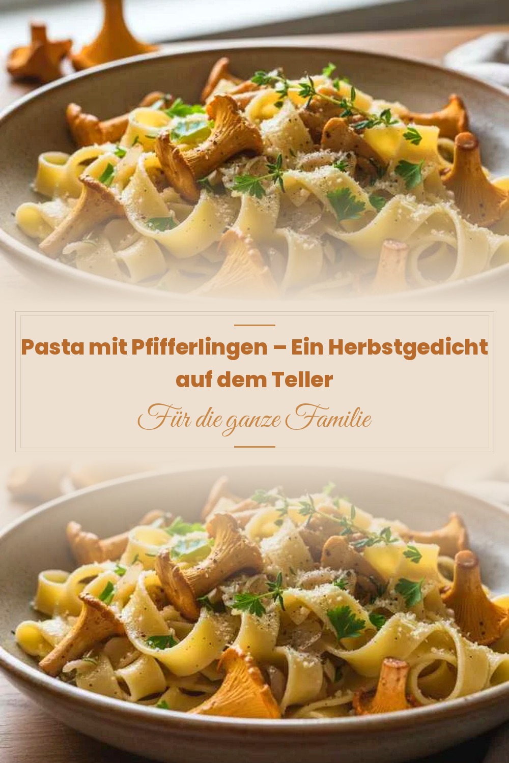 Pinterest Pin: Pasta mit Pfifferlingen – Ein Herbstgedicht auf dem Teller