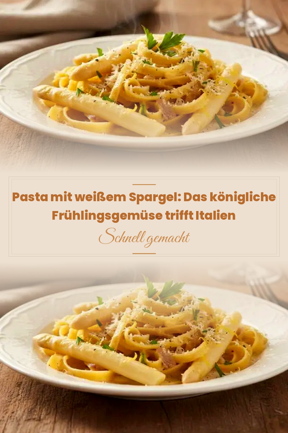 Pinterest Pin: Pasta mit weißem Spargel: Das königliche Frühlingsgemüse trifft Italien