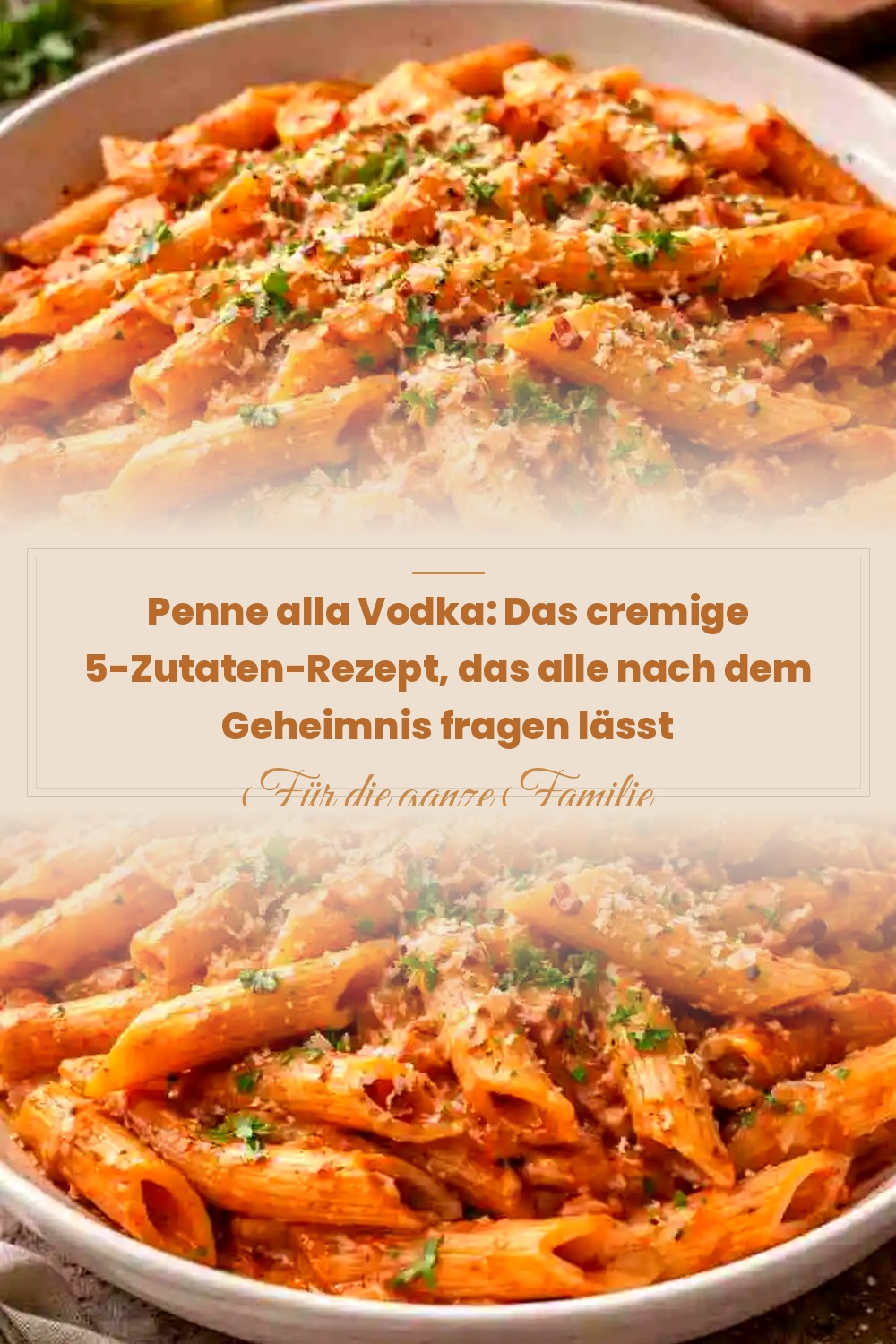 Pinterest Pin: Penne alla Vodka: Das cremige 5-Zutaten-Rezept, das alle nach dem Geheimnis fragen lässt