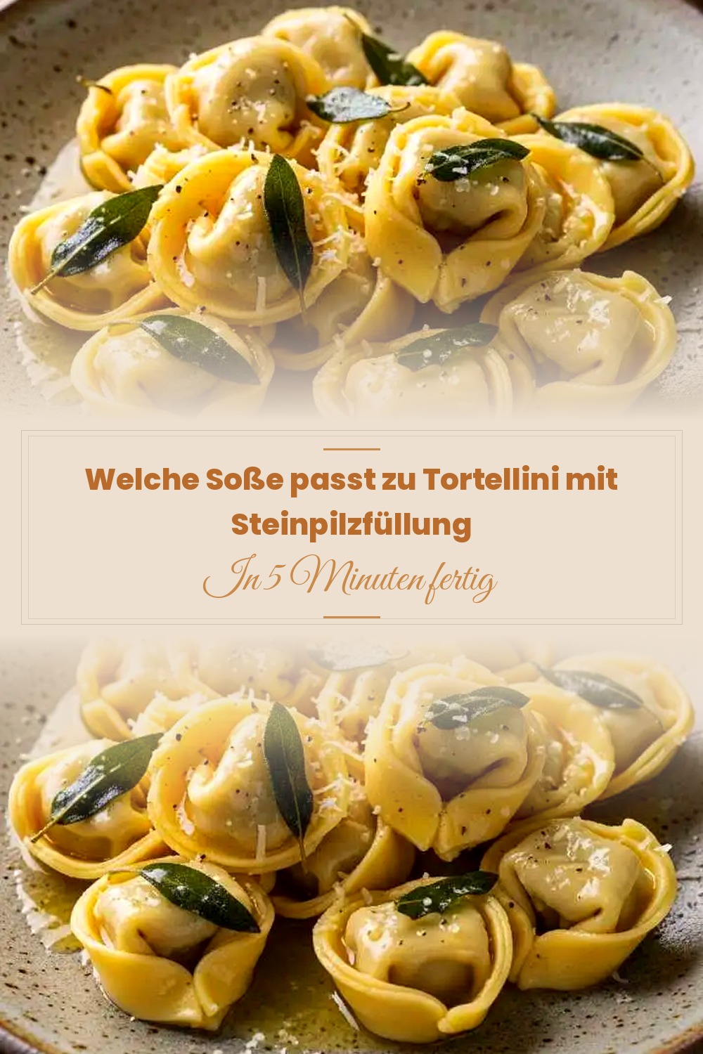 Pinterest Pin: Welche Soße passt zu Tortellini mit Steinpilzfüllung